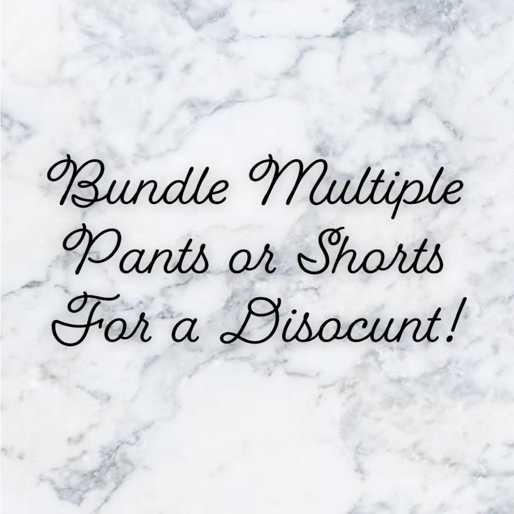 Bundle multiple pants & shorts for a discount!